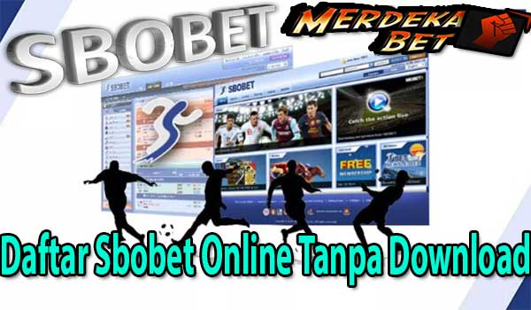 Daftar Sbobet Online Tanpa Download